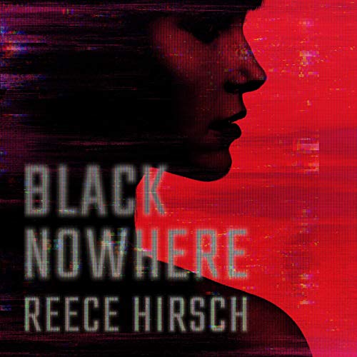 Black Nowhere by Reece Hirsch