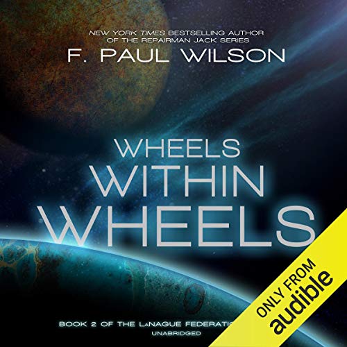 Wheels Within Wheels by F. Paul Wilson