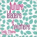 Future Leaders of Nowhere Audiobook Cover