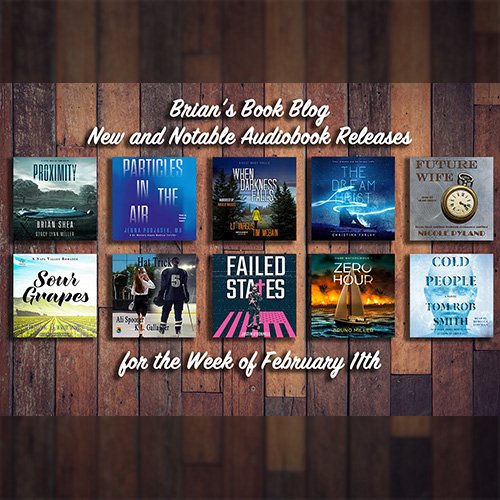 February 11th New and Notable Audiobooks on Brian's Book Blog | This image features 10 audiobook covers for books that released in the past week
